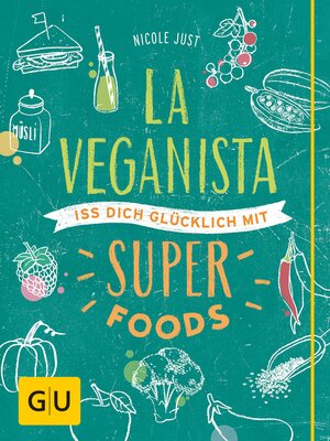 cover image of La Veganista. Iss Dich glücklich mit Superfoods